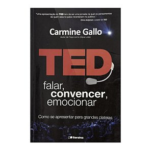 TED: Falar, Convencer, Emocionar - Carmine Gallo
