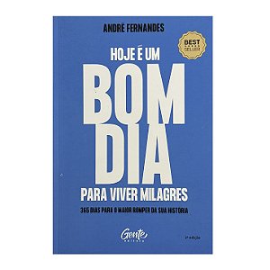 Hoje É Um Bom Dia Para Viver Milagres - André Fernandes