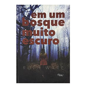 Em Um Bosque Muito Escuro - Ruth Ware