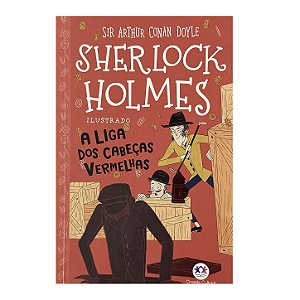 Sherlock Holmes: A Liga Dos Cabeças Vermelhas - Arthur Conan Doyle
