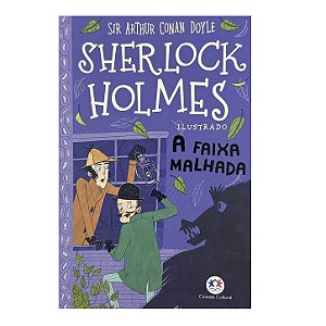 Sherlock Holmes: A Faixa Malhada - Arthur Conan Doyle