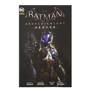 Batman: Arkham Knight Gênese - Peter J. Tomasi/Alisson Borges/Dexter Soy/Dave McCaig