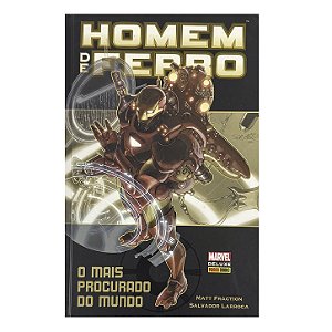Homem De Ferro: O Mais Procurado Do Mundo - Matt Fraction/Salvador Larroca