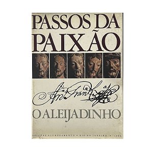 Passos Da Paixão: O Aleijadinho - Claus Meyer