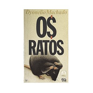 Os Ratos - Dyonelio Machado