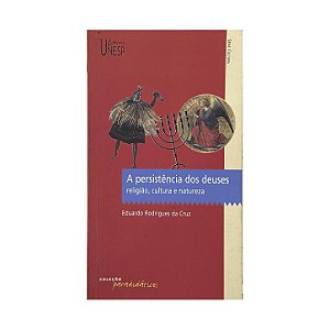 A Persistência Dos Deuses - Eduardo Rodrigues Da Cruz