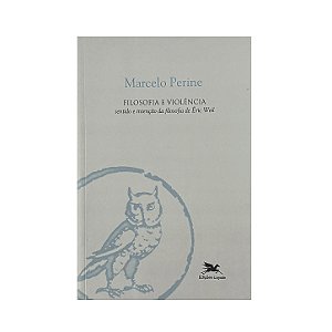 Filosofia E Violência - Marcelo Perine