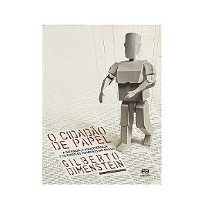 O Cidadão De Papel - Gilberto Dimenstein