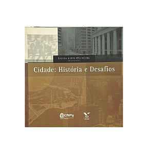 Cidade: História E Desafios - Lúcia Lippi Oliveira (org.)