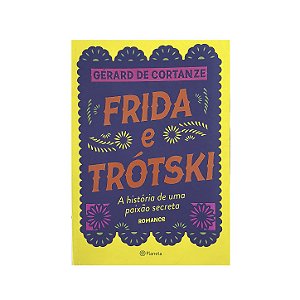 Frida E Trótski - Gérard De Cortanze