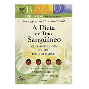 A Dieta Do Tipo Sanguíneo - Peter J. D'Adamo/Catherine Whitney