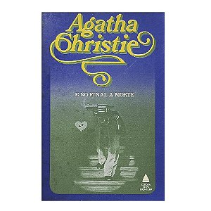 E No Final A Morte - Agatha Christie