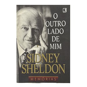 O Outro Lado De Mim: Memórias - Sidney Sheldon