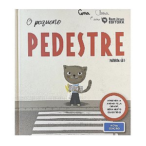 O Pequeno Pedestre - Patrícia Geis