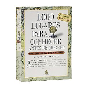 1.000 Lugares Para Conhecer Antes De Morrer - Patricia Schultz