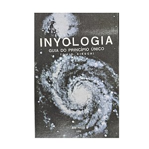 Inyologia: guia Do Princípio Único - Tomio Kikuchi