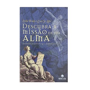 Descubra A Missão De Sua Alma - Linda Brady/Evan St. Lifer