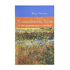 Consciência Viva - Peter Wrycza