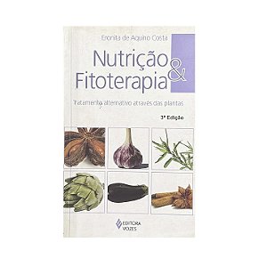Nutrição & Fitoterapia - Eronita De Aquino Costa