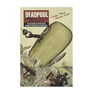 Deadpool: Massacra Os Clássicos - Cullen Bunn/Matteo Lolli
