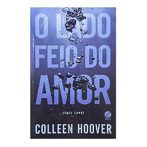 O Lado Feio Do Amor - Colleen Hoover
