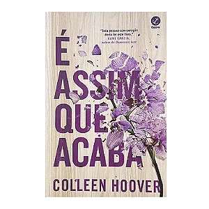 É Assim Que Acaba - Livro 1 - Colleen Hoover