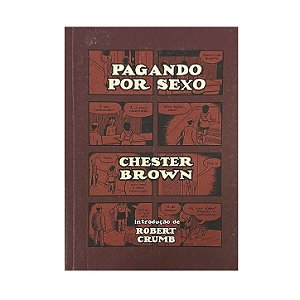 Pagando Por Sexo - Chester Brown