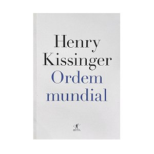 Ordem Mundial - Henry Kissinger