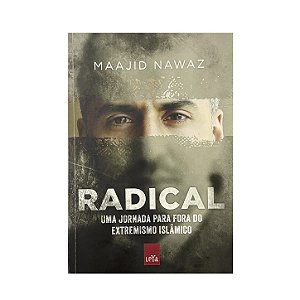 Radical: Uma Jornada Para Fora Do Extremismo Islâmico - Maajid Nawaz