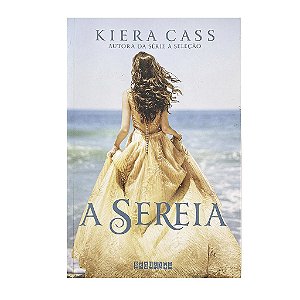 A Sereia - Kiera Cass