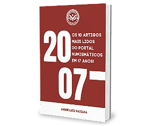 17 Anos Do Portal Numismáticos: Os 10 Artigos Mais Lidos De Nossa História - André Luiz Padilha (org.)