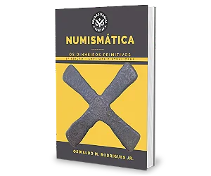 Numismática: Os Dinheiros Primitivos - Dr. Oswaldo M. Rodrigues Jr.