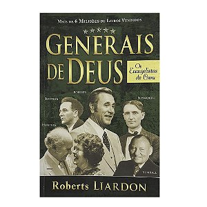 Generais De Deus - Roberts Liardon