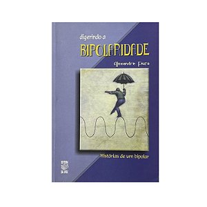 Digerindo A Bipolaridade - Alexandre Fiuza
