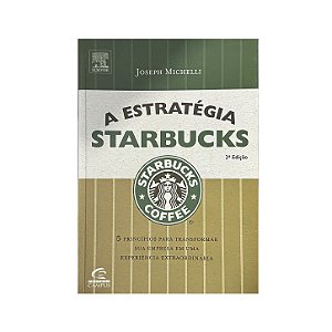 A Estratégia Starbucks - Joseph Michelli