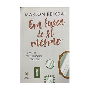 Em Busca De Si Mesmo - Marlon Reikdal