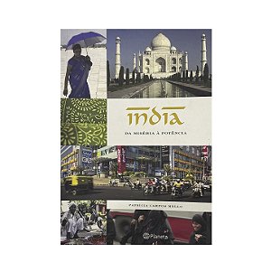 Índia: Da Miséria À Potência - Patrícia Campos Mello