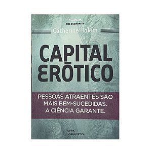 Capital Erótico - Catherine Hakim