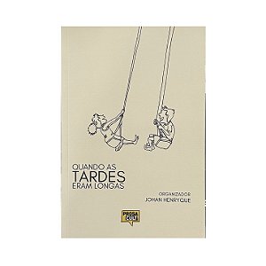 Quando As Tardes Eram Longas - Johan Henryque