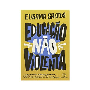 Educação Não Violenta - Elisama Santos