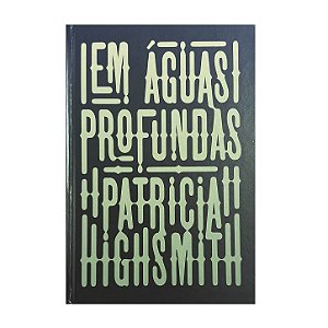 Em Águas Profundas - Patricia Highsmith