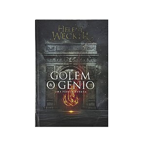 Golem E O Gênio: Uma Fábula Eterna - Helene Wecker