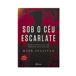 Sob O Céu Escarlate - Mark Sullivan