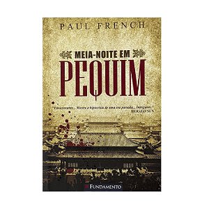 Meia-Noite Em Pequim - Paul French