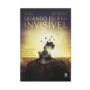 Quando Eu Era Invisível - Martin Pistorius