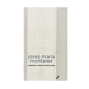 Arquitetura E Crítica Na América Latina - Josep Maria Montaner