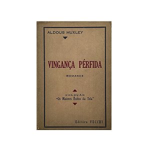 Vingança Pérfida - Aldous Huxley