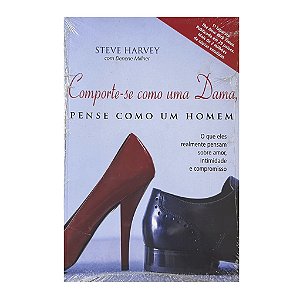 Comporte-se Como Uma Dama, Pense Como Um Homem - Steve Harvey/Denene Millner