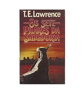 Os Sete Pilares Da Sabedoria - T. E. Lawrence