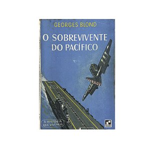 O Sobrevivente Do Pacífico - Georges Blond